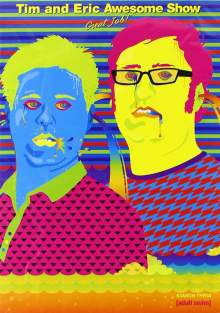 Tim and Eric Awesome Show Great Job! Awesome 10 Year Anniversary Version, Great Job?